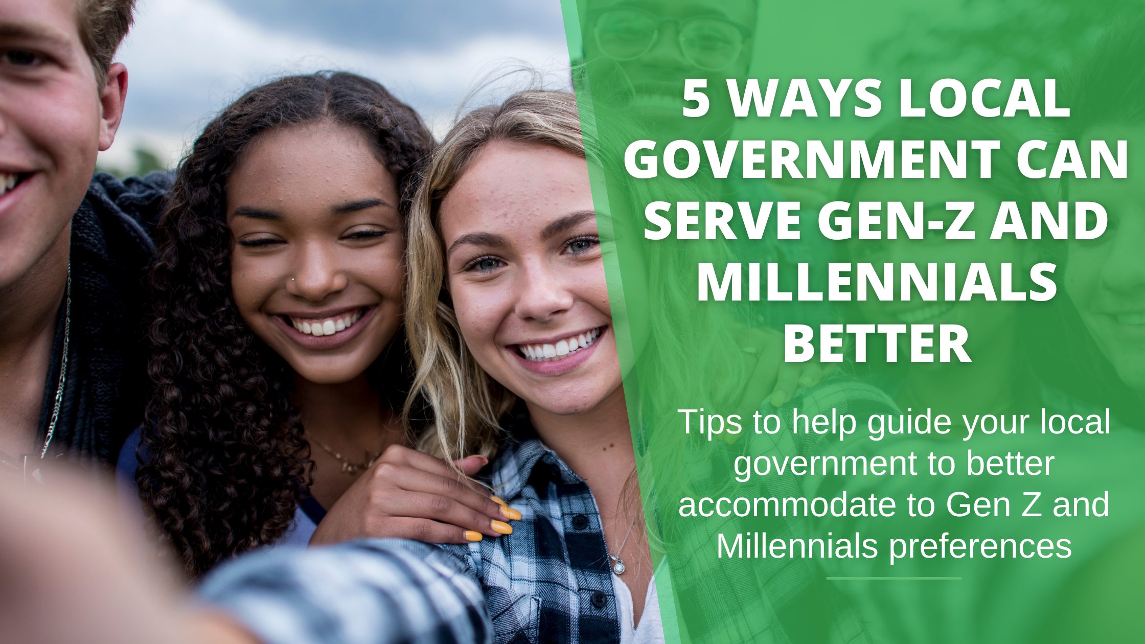 5 Ways Local Government Can Serve Gen-Z and Millennials Better