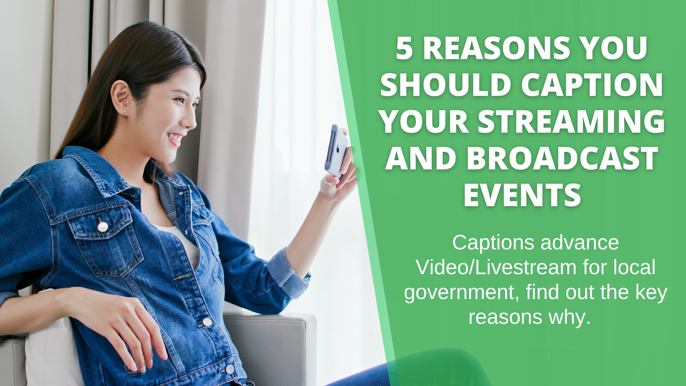5 Reasons You Should Caption Your Streaming and Broadcast Events