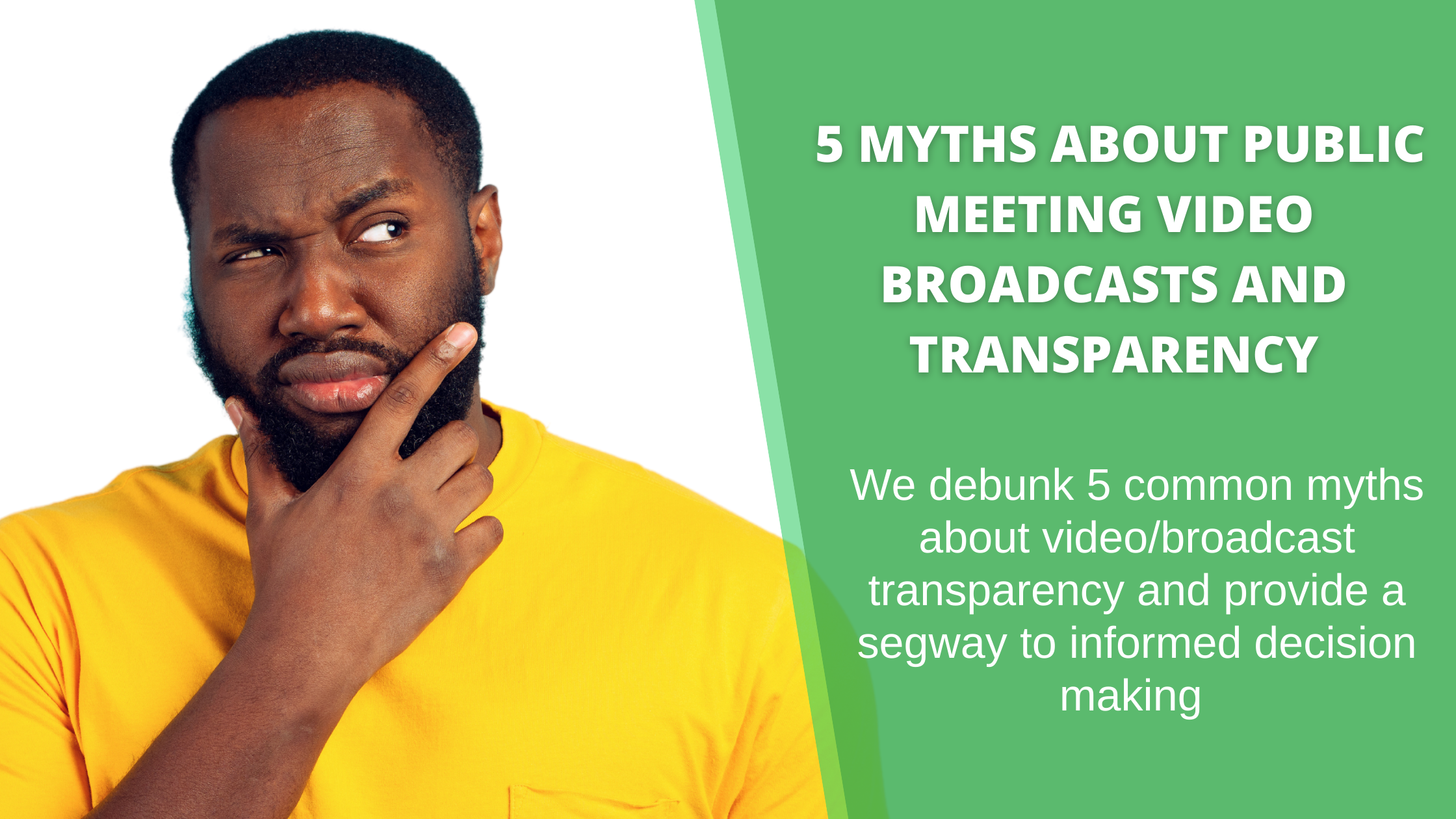 5 Myths about Public Meeting Video Broadcasts and Transparency