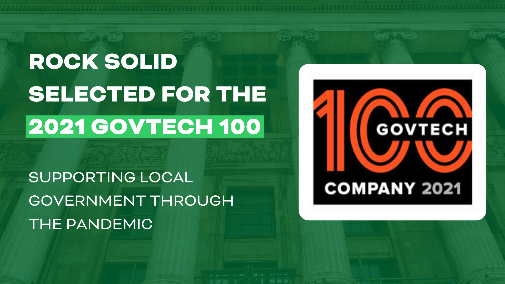 Rock Solid Technologies was selected for the 2021 GovTech 100 | Rock Solid