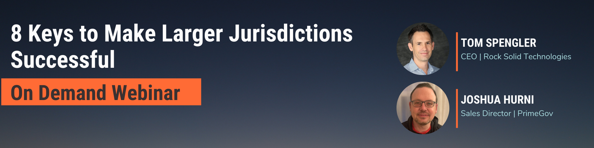 On demand webinar: 8 keys to make larger jurisdictions successful.